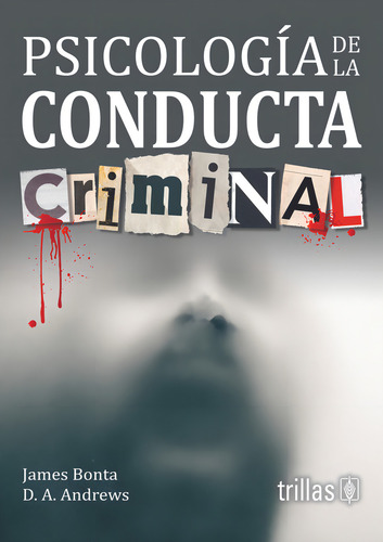 Psicologia De La Conducta Criminal: , De Bonta, James; Andrews, D.a.., Vol. 1. Editorial Trillas, Tapa Pasta Blanda, Edición 1 En Español, 2024