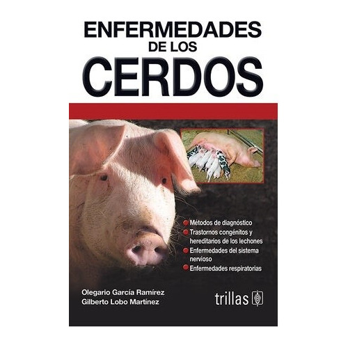 Enfermedades De Los Cerdos - Garcia Ramirez - Libro Original