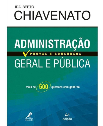 Livro: Administração Geral E Pública - 4a. Ed. - Chiavenato