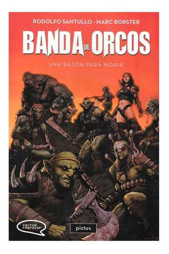 Banda De Orcos - Pictus - Rodolfo Santullo - Marc Borstel 