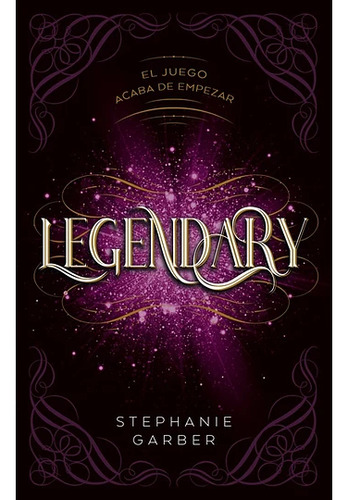 Legendary: El Juego Acaba De Empezar, De Stephanie Garber. Editorial Puck En Español