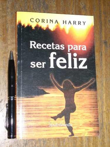 Recetas Para Ser Feliz - Corina Harry - Andrómeda