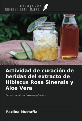 Libro: Actividad De Curación De Heridas Del Extracto De Hibi