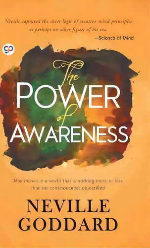 The Power Of Awareness, De Neville Goddard. Editorial General Press, Tapa Dura En Inglés