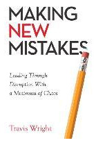 Libro Making New Mistakes : Leading Through Disruption Wi...