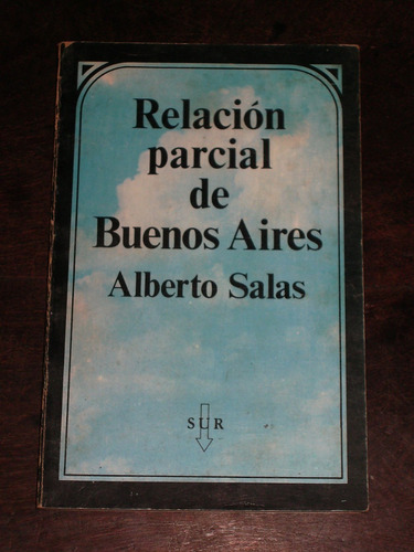 Relación Parcial De Buenos Aires - Alberto Salas - Sur