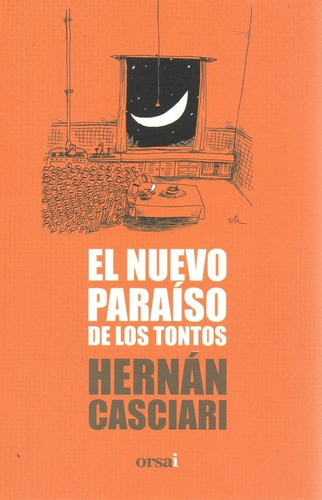 Libro El Paraiso De Los Tontos - Hernan Casciari