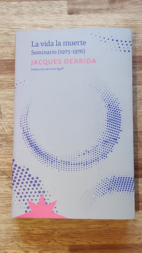 La Vida La Muerte - Jacques Derrida