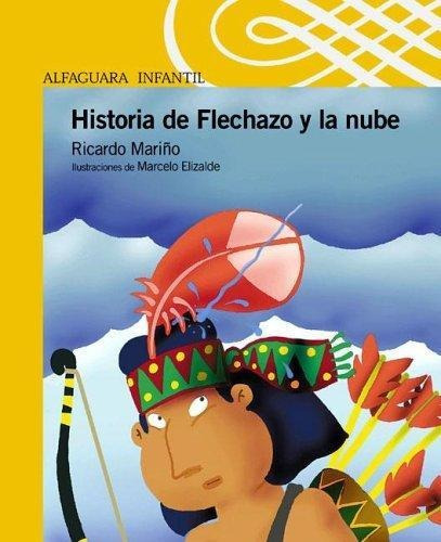 Historia De Flechazo Y La Nube, De Mariño, Ricardo. Editorial Aguilar,altea,taurus,alfaguara En Español