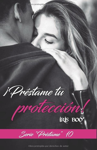 Libro: Préstame Tu Protección: Serie Préstame 10 (spanish