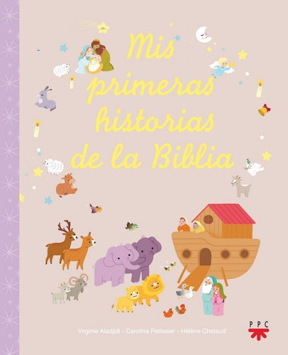 Mis Primeras Historias De La Biblia, De Aladjidi, Virginie. Editorial Ppc Editorial, Tapa Dura En Español