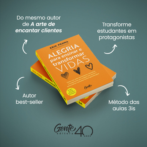La alegría de enseñar y transformar vidas, De Penna, Erik. Editorial Gente, tapa blanda, edición 1 en portugués, 2024