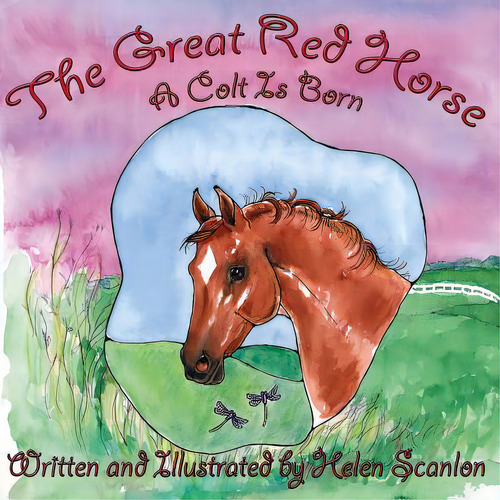 The Great Red Horse: A Colt Is Born, De Scanlon, Helen. Editorial Lightning Source Inc, Tapa Blanda En Inglés