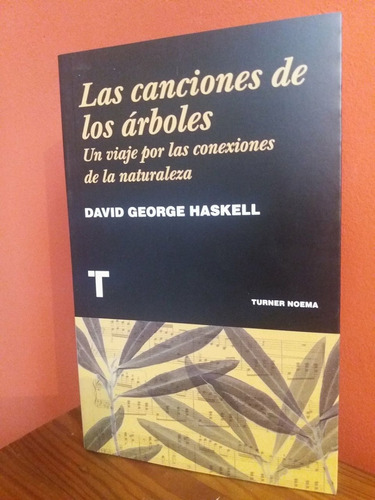 ** Las Canciones De Los Arboles ** D G Haskell   Naturaleza