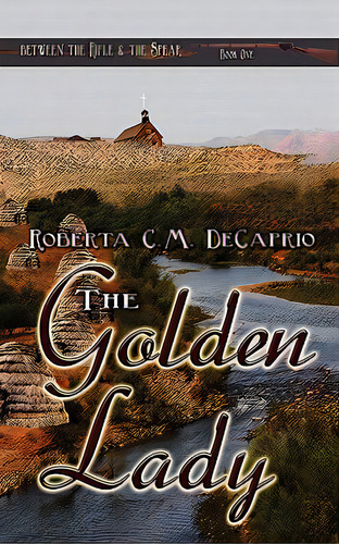 The Golden Lady, De Decaprio, Roberta C. M.. Editorial Wild Rose Pr, Tapa Blanda En Inglés