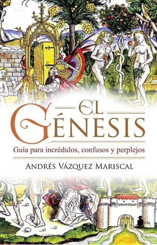 El Génesis - La Verdadera Historia - Andrés Mariscal  Nuevo 
