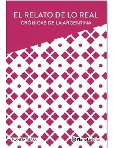 Relato De Lo Real Croncias De La Argentina (serie Pla T