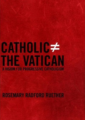 Libro Catholic Does Not Equal The Vatican - Rosemary Radf...