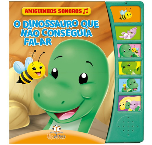 Amiguinhos Sonoros - O Dinossauro Que Não Conseguia Falar