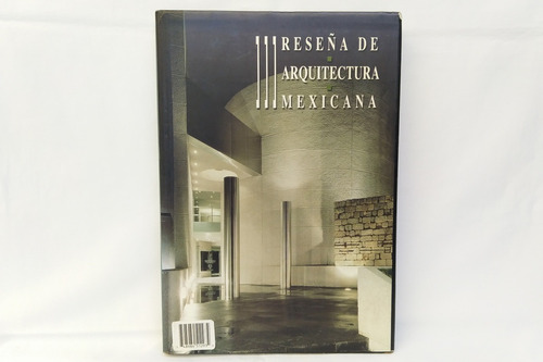 3a Reseña De Arquitectura Mexicana Libro Fundación Casa Del