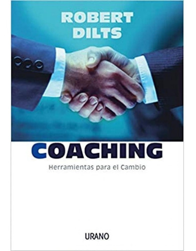 Robert B. Dilts-coaching. Herramientas Para El Cambio