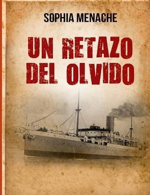 Un Retazo Del Olvido - Professor Of History Sophia Menache