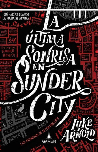 La Última Sonrisa En Sunder City. Luke Arnold