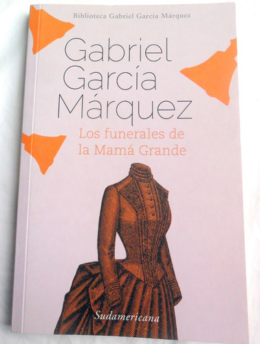 Gabriel García Márquez - Los Funerales De La Mama Grande