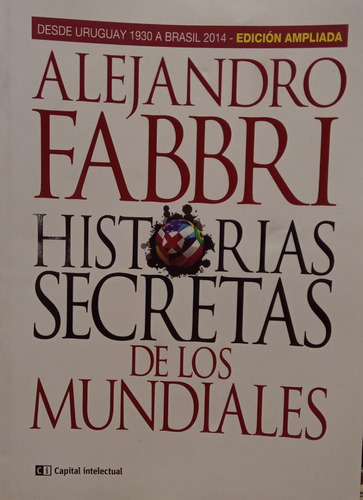 Alejandro Fabbri Historias Secretas De Los Mundiales