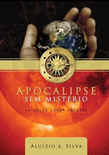 Apocalipse Sem Mistérios - Aluizio Silva