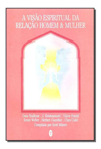 Visão Espiritual Da Relação Homem & Mulher, De Miners,scott. Editora Teosofica Em Português