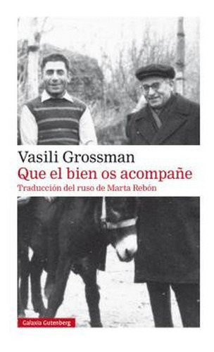 Libro Que El Bien Os Acompañe (cartone) - Grossman Vasili