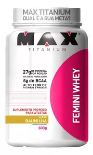 Femini Whey 600g (feminino) - Max Titanium