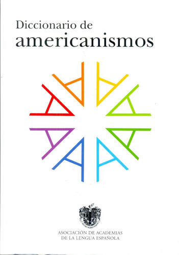 Diccionario De Americanismos, De Real Academia Española. Editorial Santillana, Edición 1 En Español
