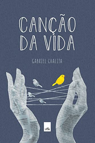 Libro Canção Da Vida De Gabriel Chalita Leya - Casa Da Palav