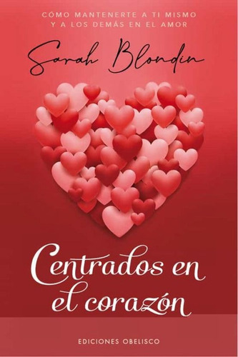 Centrados En El Corazón - Sarah Blondin - Nuevo - Original