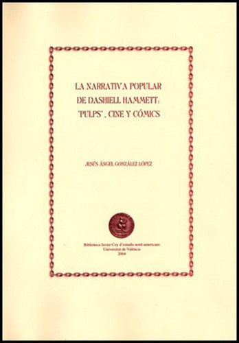 La Narrativa Popular De Dashiell Hammett - Jesús Ángel Go...