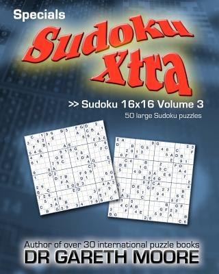 Libro Sudoku 16x16 Volume 3: Sudoku Xtra Specials - Moore...