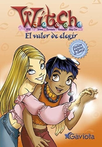 Witch: El Valor De Elegir, De Yolanda Chaves Sanz. Editorial Gaviota, Tapa Blanda, Edición 2016 En Español