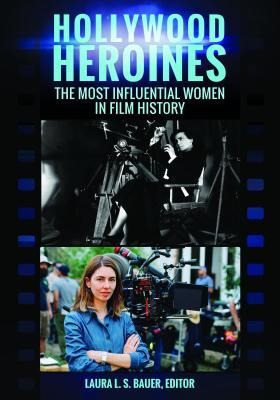 Libro Hollywood Heroines : The Most Influential Women In ...