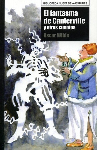 Fantasma De Canterville Y Otros Cuentos, El - Oscar Wilde, De Oscar Wilde. Editorial Biblioteca Nueva, Edición 1 En Español
