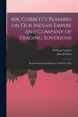 Libro Mr. Cobbett's Remarks On Our Indian Empire And Comp...