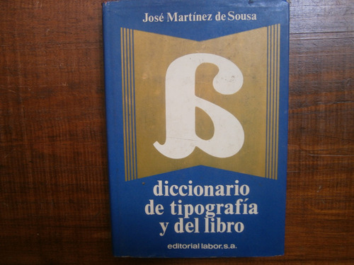 Diccionario De Tipografia Y Del Libro Martinez Sousa España