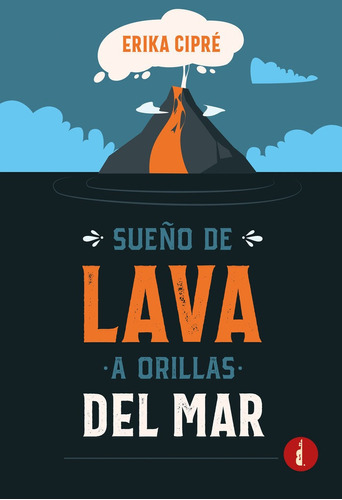 Libro Sueã±o De Lava A Orillas Del Mar