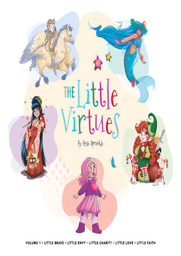 The Little Virtues: Volume One, De Sprinkle, Rose. Editorial Resource Pubn, Tapa Dura En Inglés