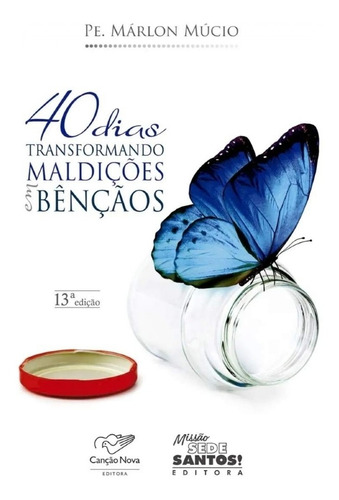 Livro 40 Dias Transformando Maldições Em Bênçãos