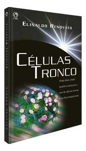 Livro Células-tronco - Elinaldo Renovato De Lima - Cpad