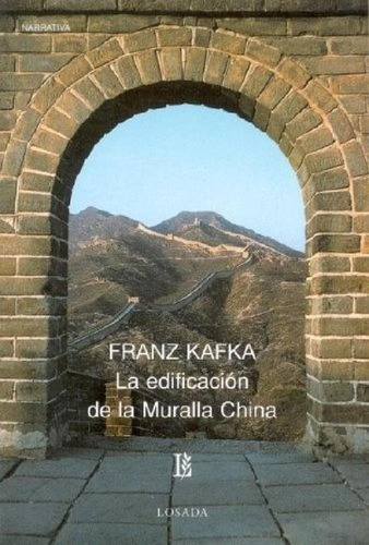 Libro - Edificacion De La Muralla China, La -   - Franz Kaf