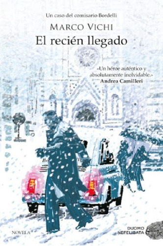 Libro - El Recién Llegado, De Marco Vichi. Editorial Duomo 