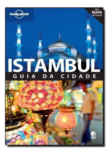 Lonely Planet Istambul: Guia Da Cidade